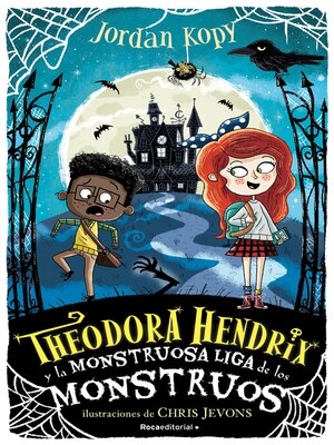 cover image of Theodora Hendrix y la monstruosa liga de los monstruos (Theodora Hendrix 1)